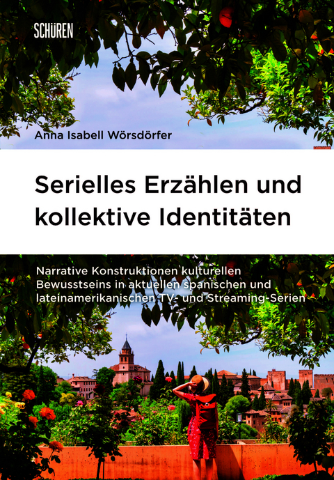 Serielles Erz&auml;hlen und kollektive Identit&auml;ten - Anna Isabell W&ouml;rsd&ouml;rfer