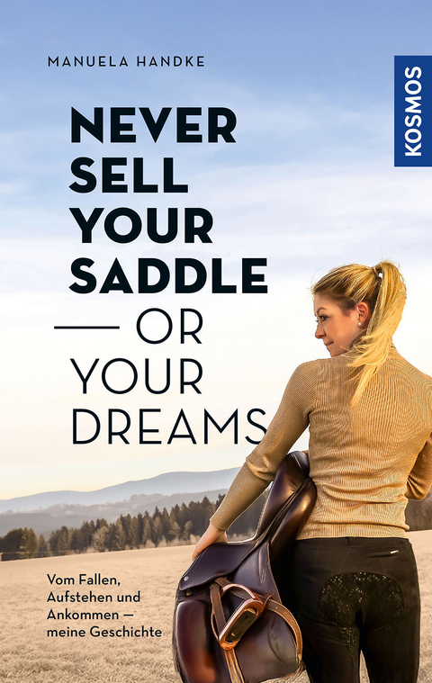 Never sell your saddle - or your dreams - Manuela Handke