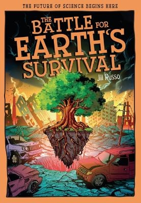 The Battle for Earth's Survival