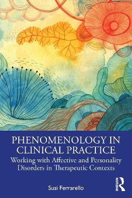 Phenomenology in Clinical Practice