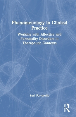 Phenomenology in Clinical Practice