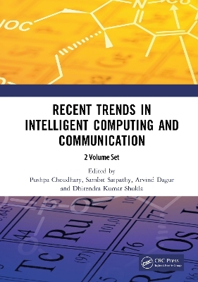 Recent Trends in Intelligent Computing and Communication