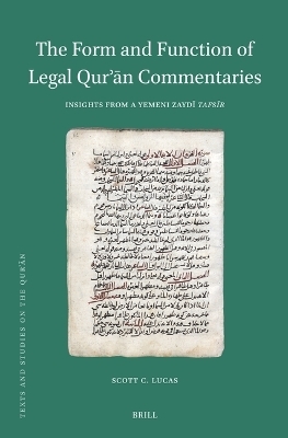 The Form and Function of Legal Qurʾān Commentaries - Scott C. Lucas