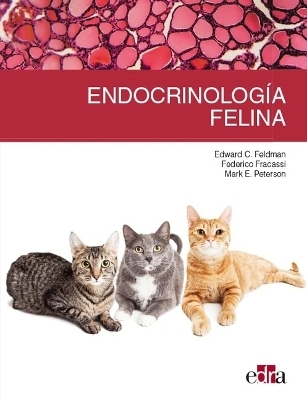Endocrinolog&iacute;a Felina -  Feldman, Edward Peterson, Mark Fracassi
