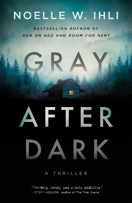 Gray After Dark - Noelle W. Ihli