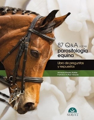 87 Q&A Sobre Parasitolog&iacute;a Equina - Meana Manes, Antonio Francisco