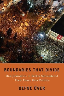 Boundaries That Divide - Defne &Ouml;ver