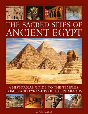 The Sacred Sites of Ancient Egypt - Lorna Oakes