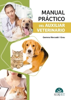 Manual Pr&aacute;ctico del Auxiliar Veterinario - Mercade I Grau