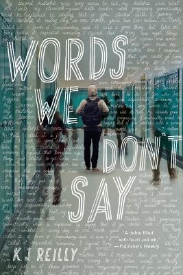 Words We Don't Say - K J Reilly