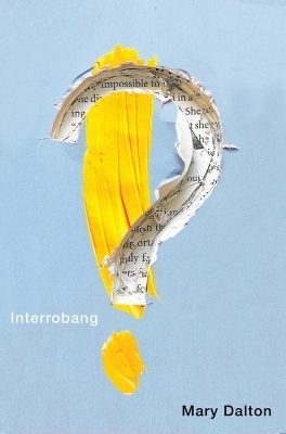 Interrobang - Mary Dalton
