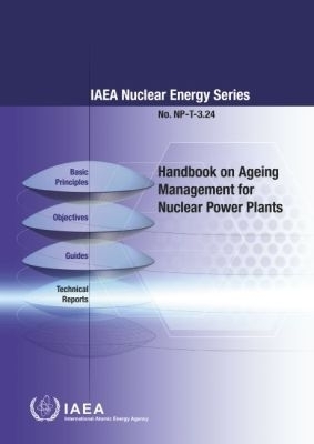 Handbook of Ageing Management for Nuclear Power Plants -  Iaea