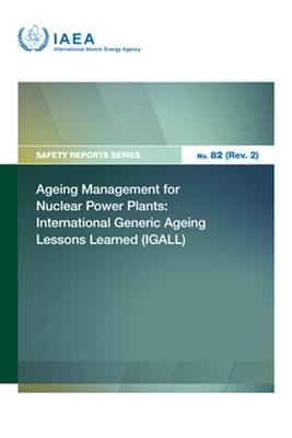 Ageing Management for Nuclear Power Plants -  Iaea