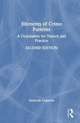 Elements of Crime Patterns - Deborah Osborne