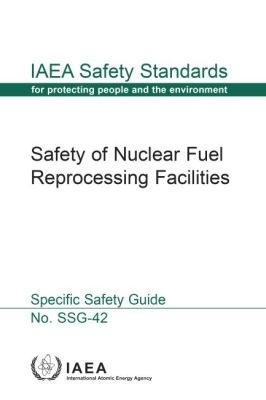 Safety of Nuclear Fuel Reprocessing Facilities -  Iaea