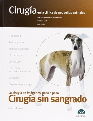 Cirugía Sin Sangrado. Cirugía En La Clínica de Pequeños Animales