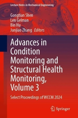 Advances in Condition Monitoring and Structural Health Monitoring, Volume 3