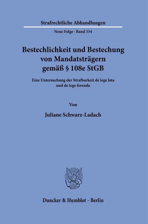 Bestechlichkeit und Bestechung von Mandatsträgern gemäß § 108e StGB - Juliane Schwarz-Ladach