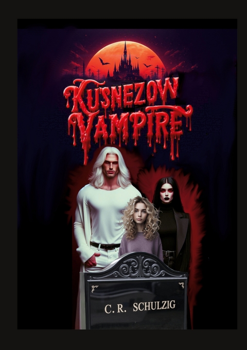 Die Kusnezow Vampire - Chris R. Schulzig