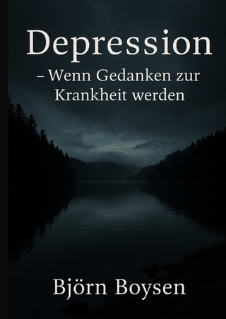 Depression - Wenn Gedanken zur Krankheit werden
