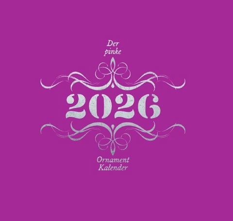 Der pinke Ornament Kalender 2026 &raquo;Edel Edition&laquo; - Schriftance .