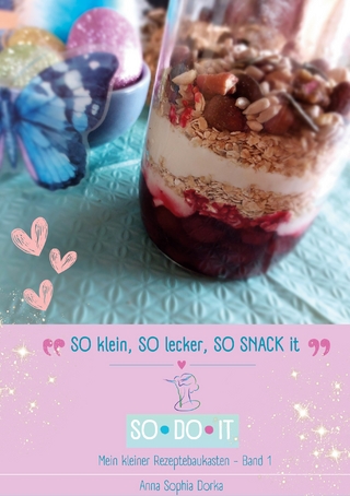 SO klein, SO lecker, SO snack it