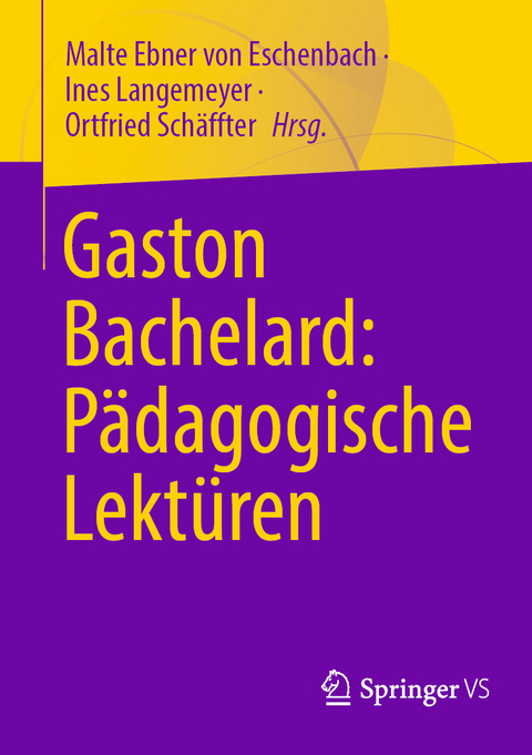Gaston Bachelard: Pädagogische Lektüren - 