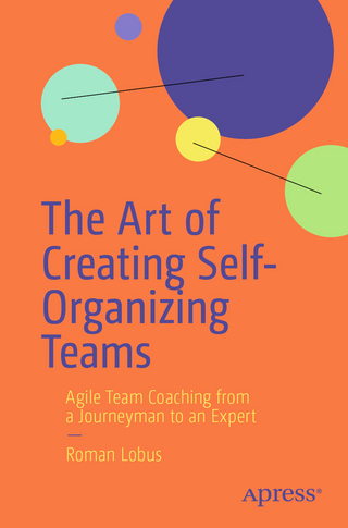 The Art of Creating Self-Organizing Teams
