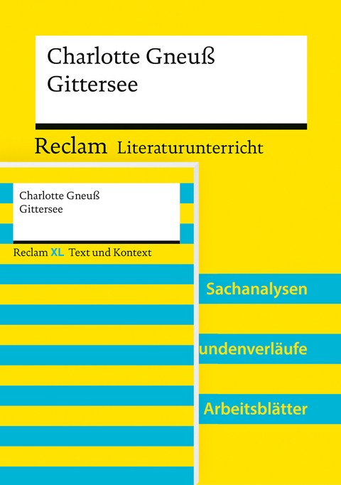 Paket f&uuml;r Lehrkr&auml;fte &raquo;Charlotte Gneu&szlig;: Gittersee&laquo; (Textausgabe und Lehrerband) - Charlotte Gneu&szlig;, Annette Kliewer