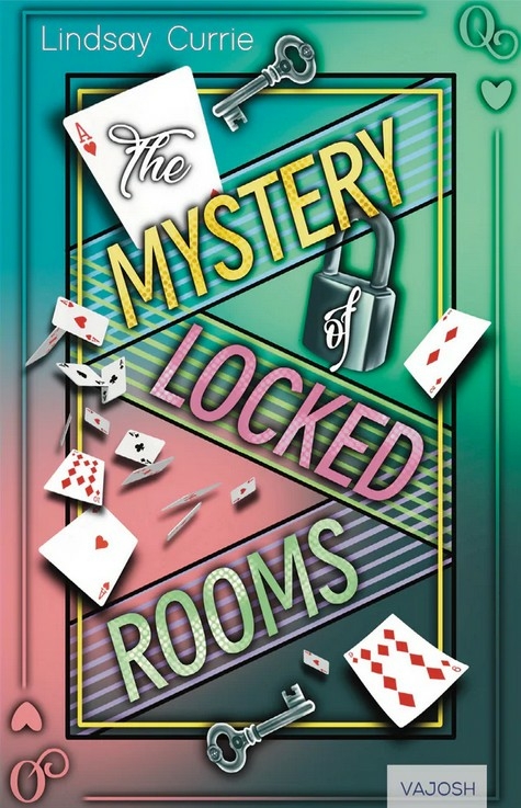 The Mystery of Locked Rooms - Lindsay Currie
