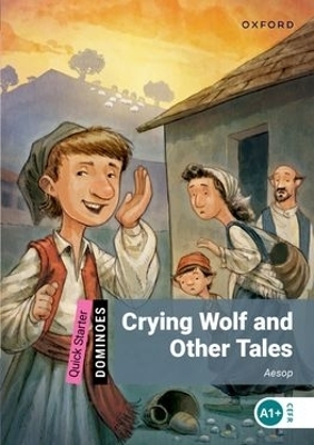 Dominoes: Quick Starter:: Crying Wolf and Other Tales Audio Pack