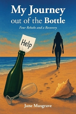 My Journey out of the Bottle