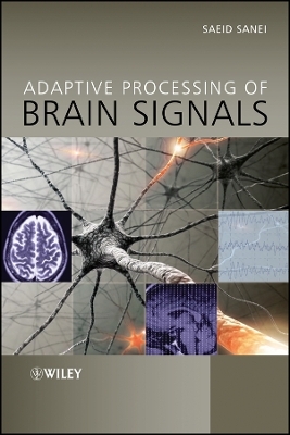 Adaptive Processing of Brain Signals - S Sanei