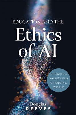 Education and the Ethics of AI - Douglas Reeves