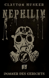 Nephilim, Band 5: Donner des Gerichts - Clayton Husker