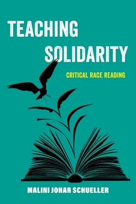 Teaching Solidarity - Malini Johar Schueller