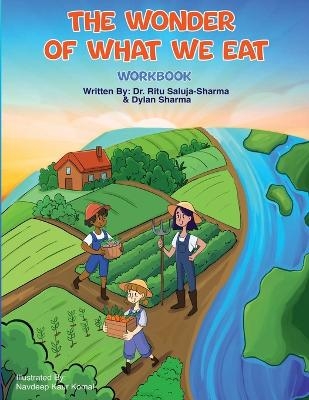 The Wonder of What We Eat Workbook - Ritu Saluja-Sharma, Dylan Sharma