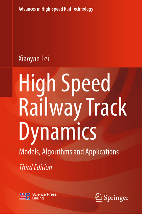 High Speed Railway Track Dynamics - Xiaoyan Lei