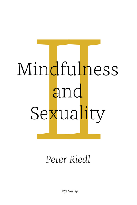 Mindfulness and Sexuality - Peter Riedl