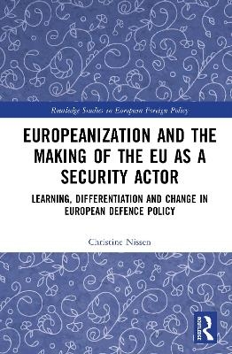 Europeanization and the Making of the EU as a Security Actor