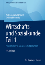 Wirtschafts- und Sozialkunde Teil 1 - Grundmann, Wolfgang; Heinrichs, Corinna