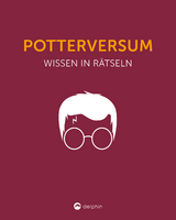 Potterversum I Wissen in Rätseln - Kathrin Reimer