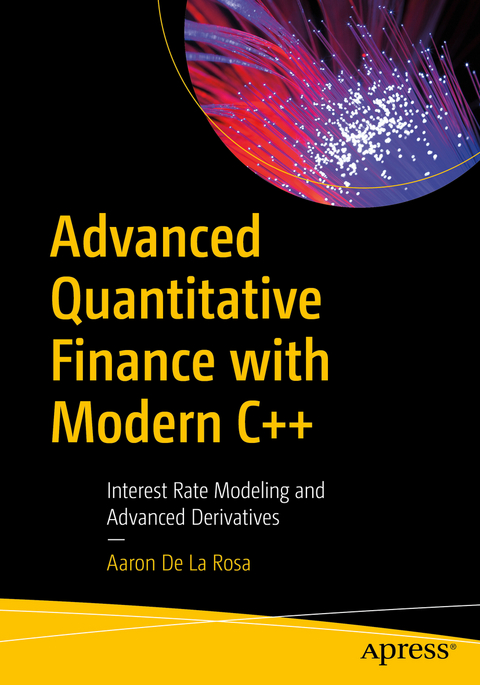 Advanced Quantitative Finance with Modern C++ - Aaron De la Rosa