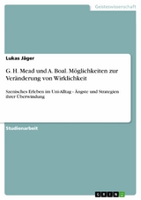 G. H. Mead und A. Boal. M&ouml;glichkeiten zur Ver&auml;nderung von Wirklichkeit -  Lukas J&auml;ger