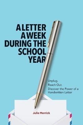 A Letter a Week During the School Year