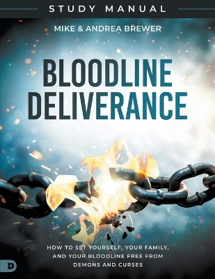 Bloodline Deliverance Study Manual