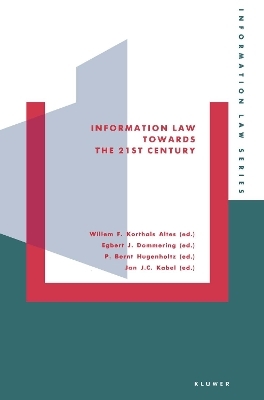 Information Law Towards the 21st Century - W.F. Korthals Altes