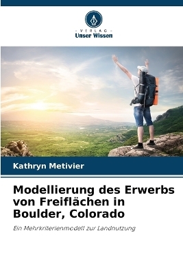 Modellierung des Erwerbs von Freiflächen in Boulder, Colorado