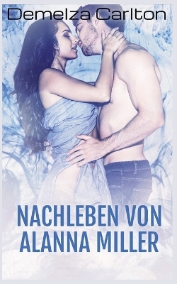 Nachleben von Alanna Miller