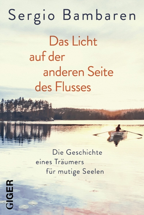 Das Licht auf der anderen Seite des Flusses - Sergio Bambaren